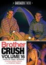 BROTHER CRUSH 16