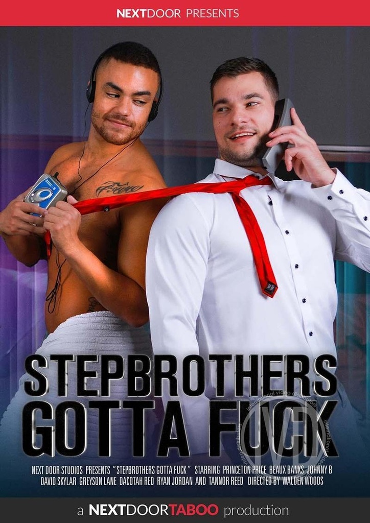 STEPBROTHERS GOTTA FUCK