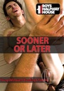 SOONER OR LATER