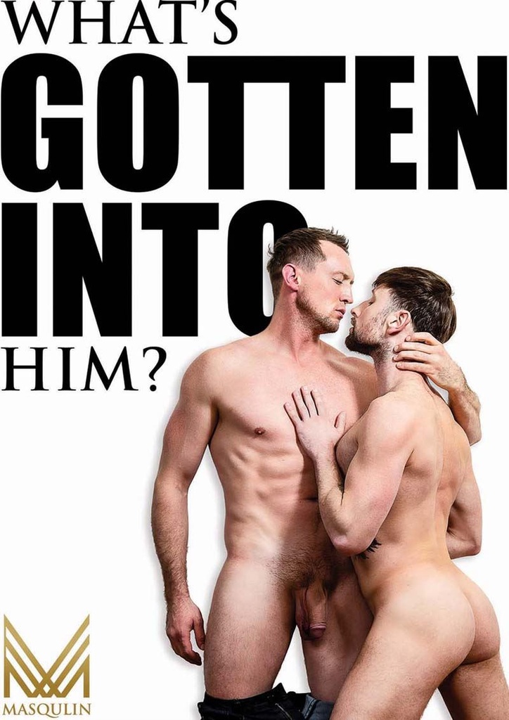WHAT'S GOTTEN INTO HIM
