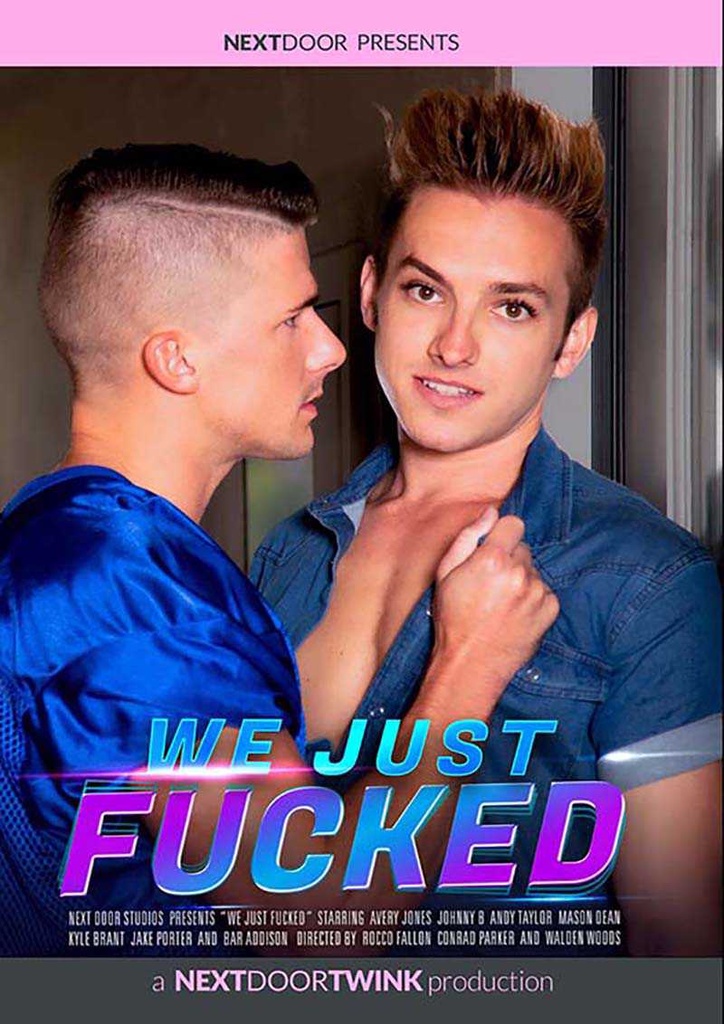WE JUST FUCKED