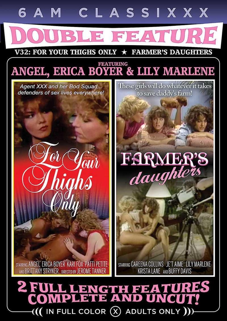 DOUBLE FEATURE 32 - FOR YOUR THIGHS ONLY & FARMER'S DAUGHTERS