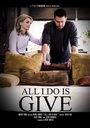 ALL I DO IS GIVE