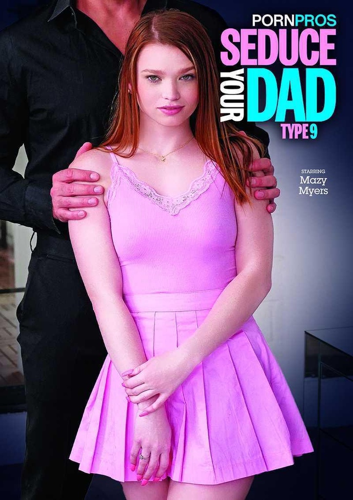 SEDUCE YOUR DAD TYPE 09