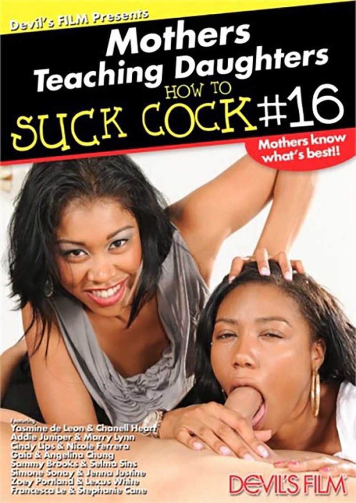 MOTHERS TEACHING DAUGHTERS HOW TO SUCK COCK 16