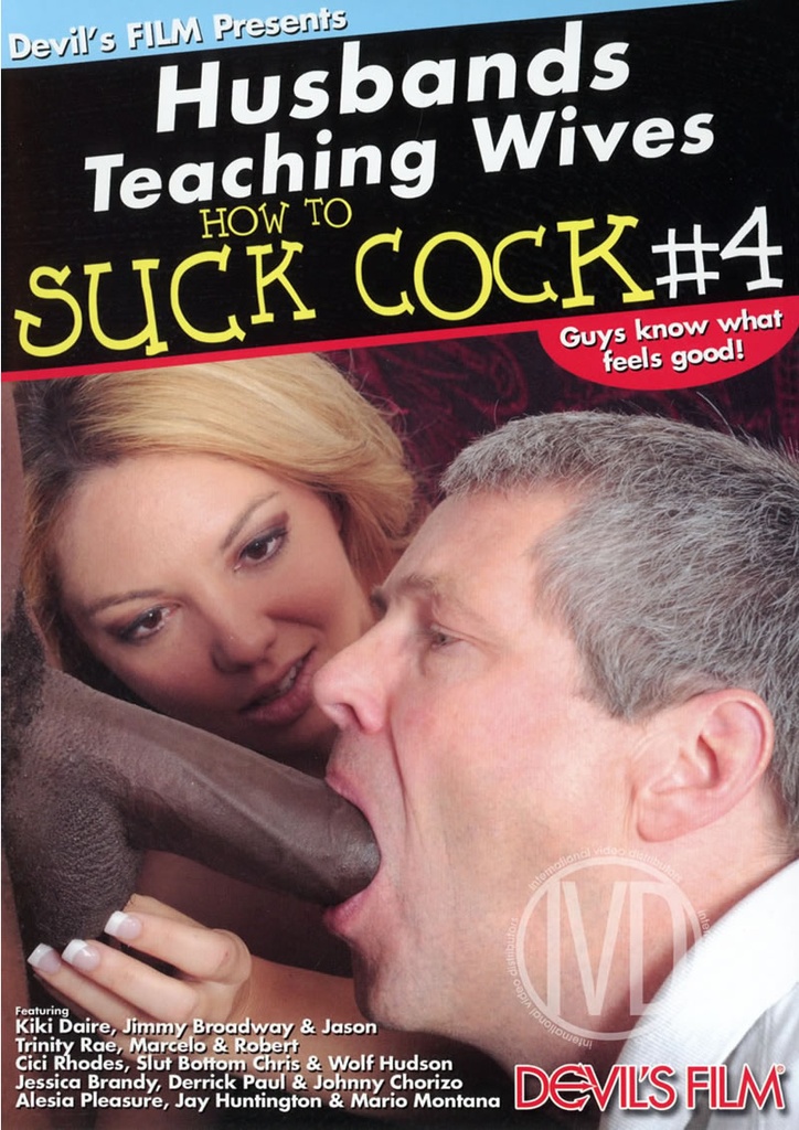 HUSBANDS TEACHING WIVES SUCK COCK 04