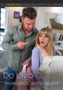 DO UNTO OTHERS