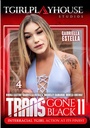 TRANS GONE BLACK 11