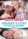 GRANNY'S CUNT IS WET & WARM!