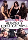 GRANDMA'S FETISH CARNIVAL