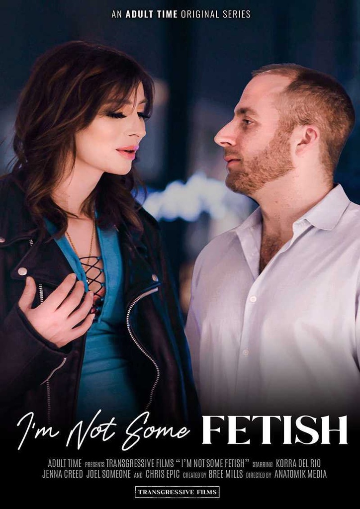 I'M NOT SOME FETISH