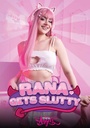 RANA GETS SLUTTY