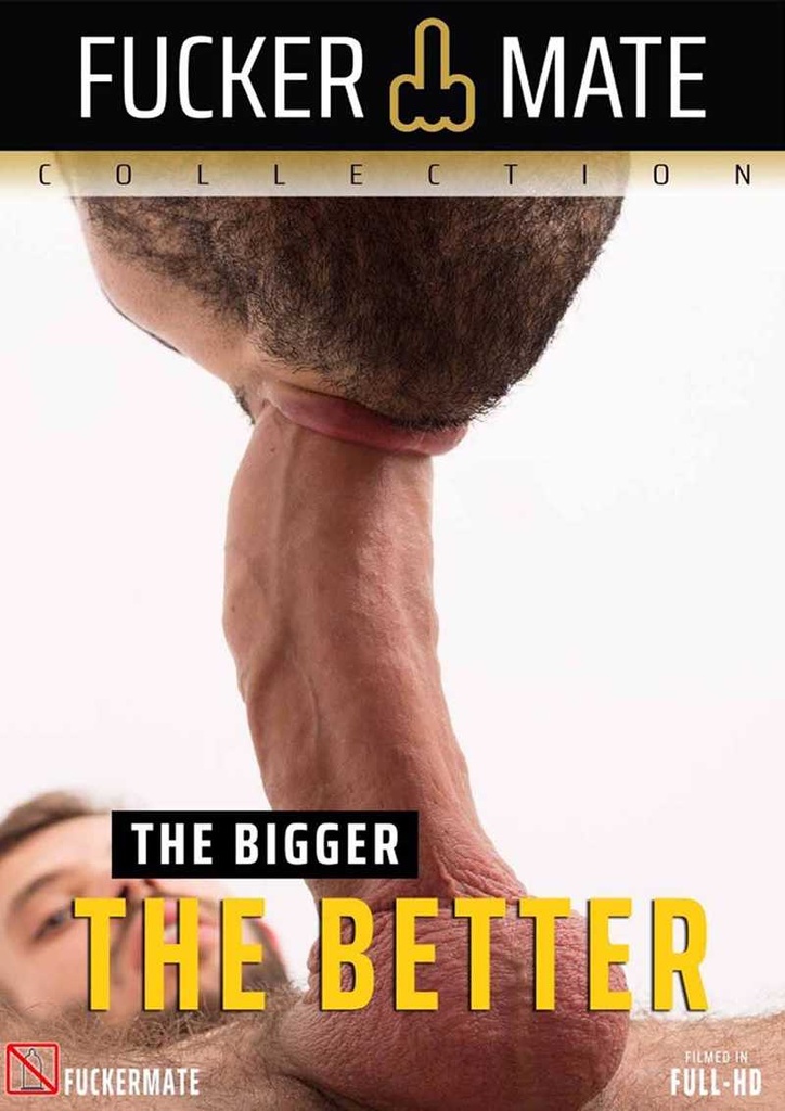 THE BIGGER THE BETTER