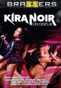 KIRA NOIR ON DISPLAY
