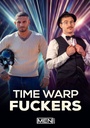 TIME WARP FUCKERS