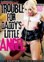 TROUBLE FOR DADDY'S LITTLE ANGEL