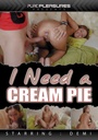 I NEED A CREAM PIE