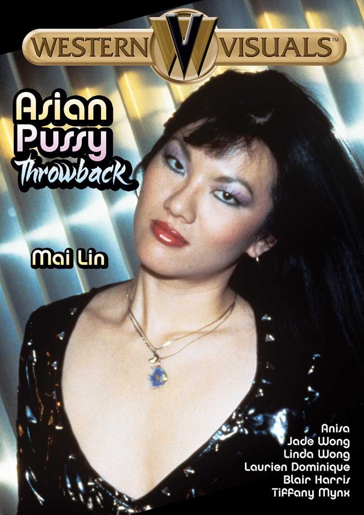 ASIAN PUSSY THROWBACK