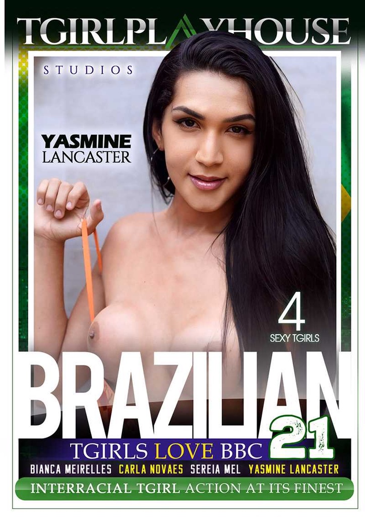 BRAZILIAN TGIRLS LOVE BBC 21 