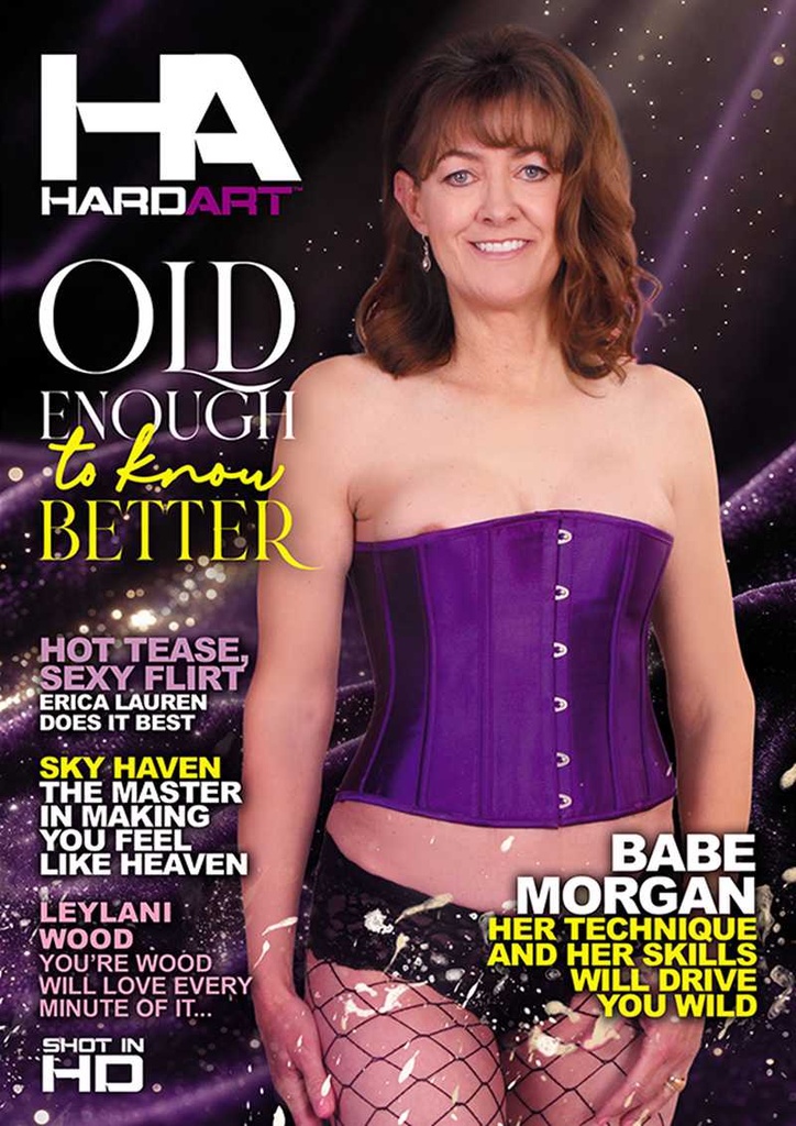 OLD ENOUGH TO KNOW BETTER 