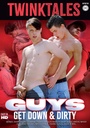 GUYS GET DOWN & DIRTY 