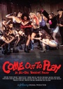 COME OUT TO PLAY 
