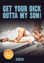GET YOUR DICK OUT OF MY SON