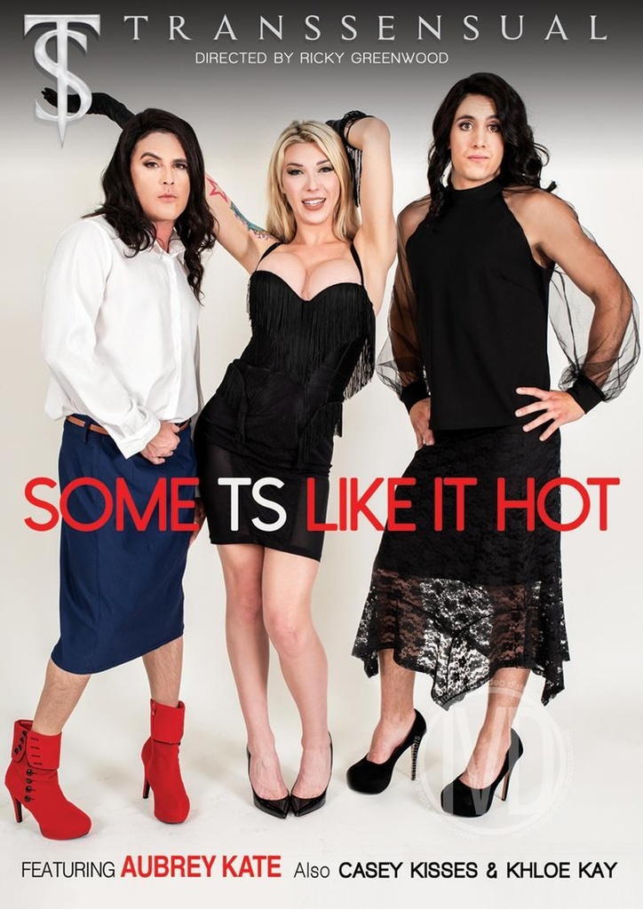 SOME TS LIKE IT HOT