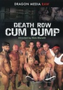 DEATH ROW CUM DUMP