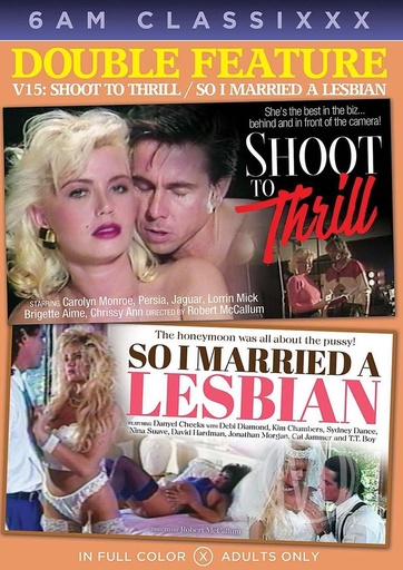 [6AMCDVD15] DOUBLE FEATURE 15: SHOOT TO THRILL & SO I MARRIED A LESBIAN