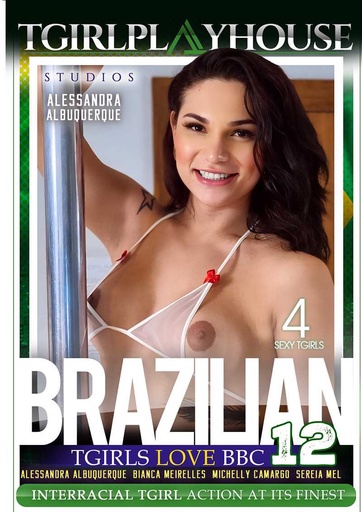 [TGPDVD100T] BRAZILLIAN TGIRLS LOVE BBC 12