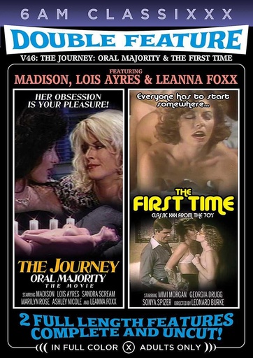 [6AMCDVD46] DOUBLE FEATURE 46 - THE JOURNEY-ORAL MAJORITY & THE FIRST TIME