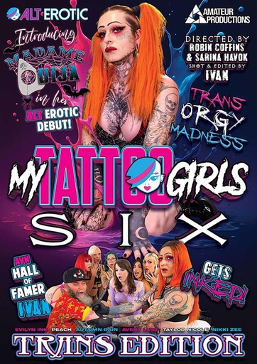 [ALTEDVD34] MY TATTOO GIRLS 6: TRANS EDITION