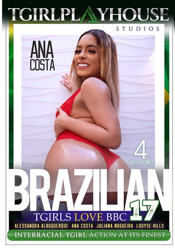 [TGPDVD120T] BRAZILLIAN TGIRLS LOVE BBC 17